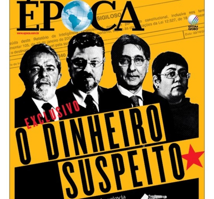 Revista traz resultado do relatório que aponta movimentação bilionárias nas contas de petistas, incluindo o Lula. Fonte: Revista Época