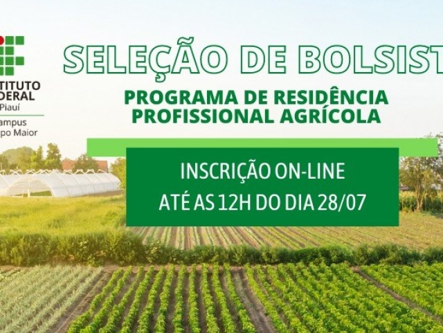 IFPI Campo Maior (PI) seleciona bolsistas para Programa de Residência Profissional Agrícola